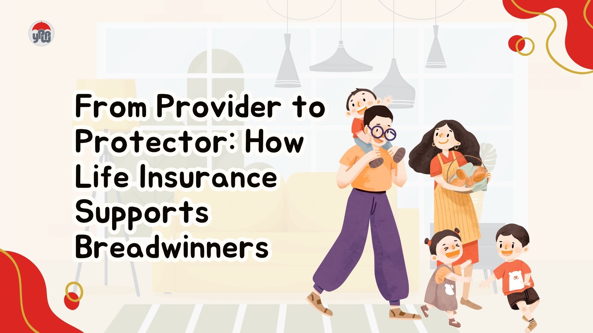 From Provider to Protector: How Life Insurance Supports Breadwinners