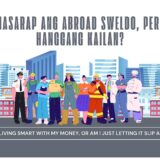 YouProvideWePRUtect-Masarap-ang-Abroad-Sweldo-Pero-Hanggang-Kailan